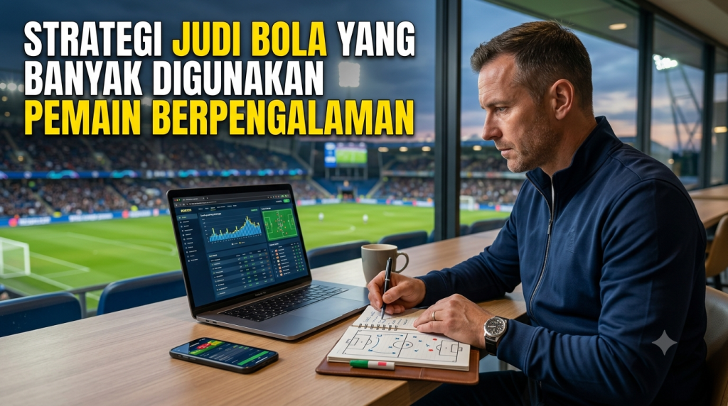 Shiobet: Strategi Judi Bola